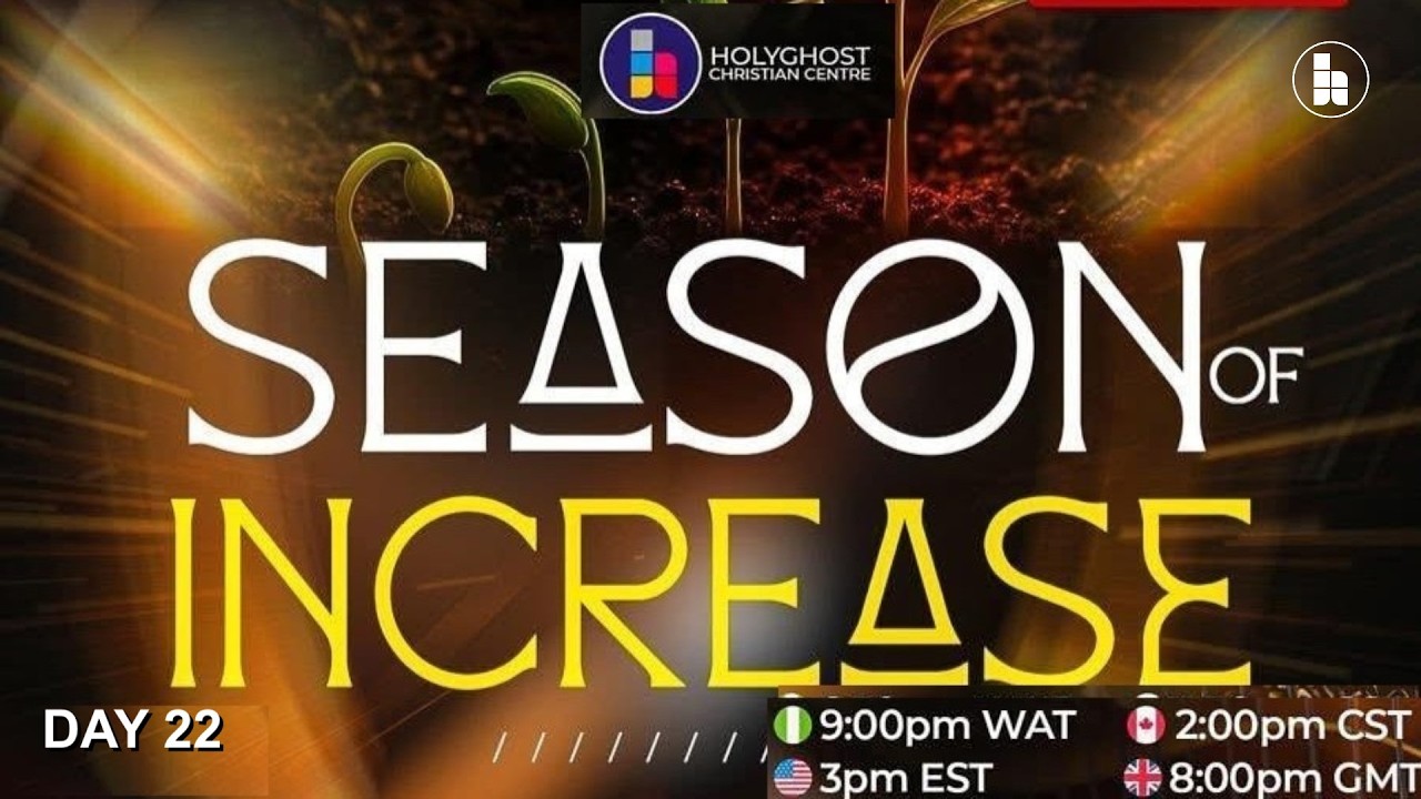 INCREASE IN HARVEST | PASTOR AMOS FENWA | DAY 22 OF 30 DAYS | SEASON OF INCREASE | EVENING SESSION