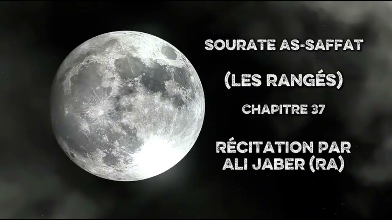 Ali Jaber | Sourate 37 As-Saffat (Les Rangés) - Noble Coran