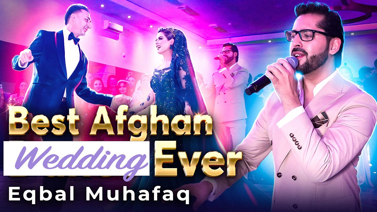 Afghan Song | Best Afghan Wedding Ever | Eqbal Muhafaq | Afghan Couple