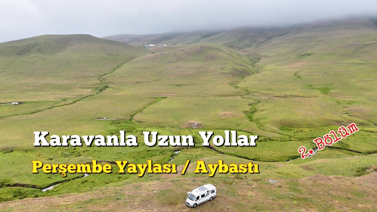 Perşembe Yaylası / Aybastı KARAVAN KAMPI #karavan #karavankampı #gezilecekyerler