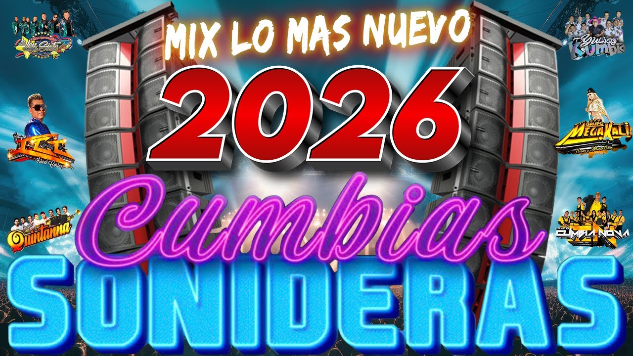 ⚡LO MÁS NUEVO DE CUMBIAS SONIDERAS MIX 2026😍LO NUEVO DEL SONIDERO PARA BAILAR🕺💃EXITO SONIDERO 2025🎶