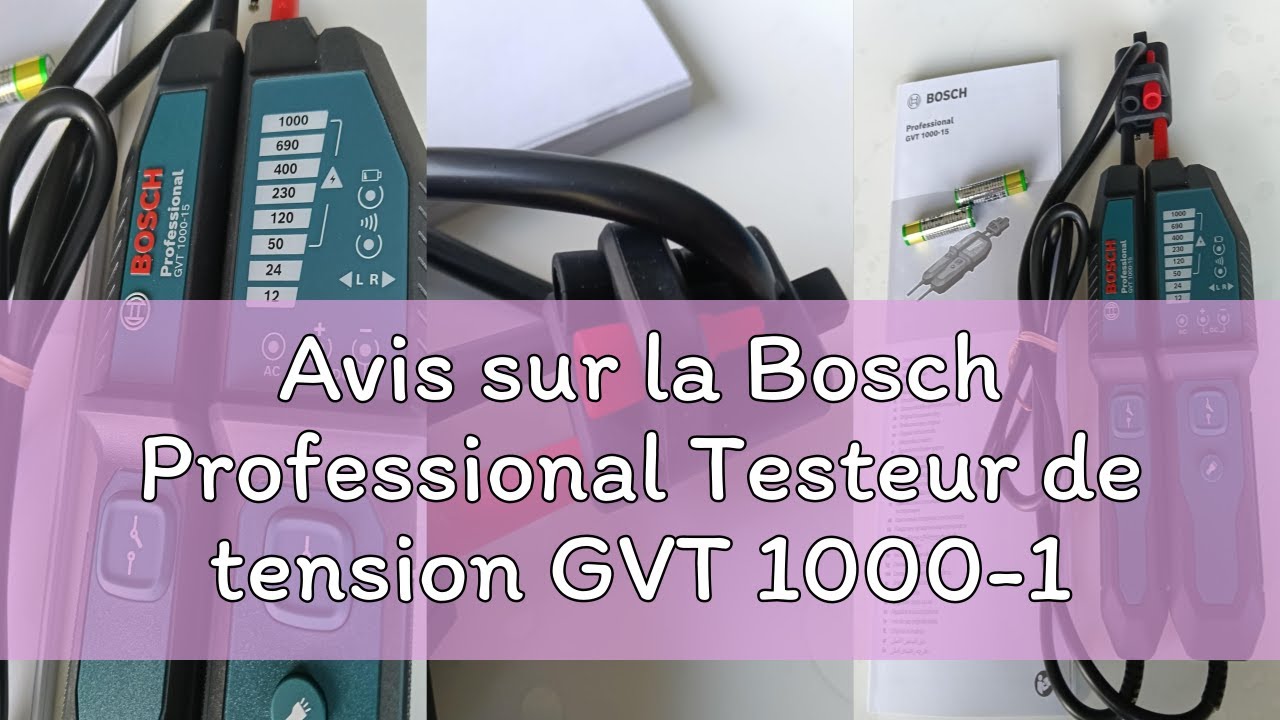 Avis sur la Bosch Professional Testeur de tension GVT 1000-15 (test de tension jusqu’à 1000 V AC/DC,