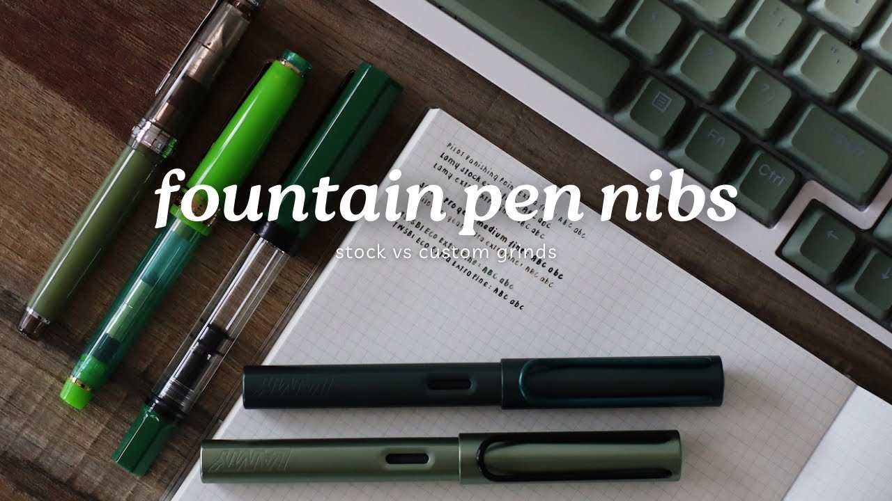 2024 Fountain Pens: Comparing Stock and Custom Nibs