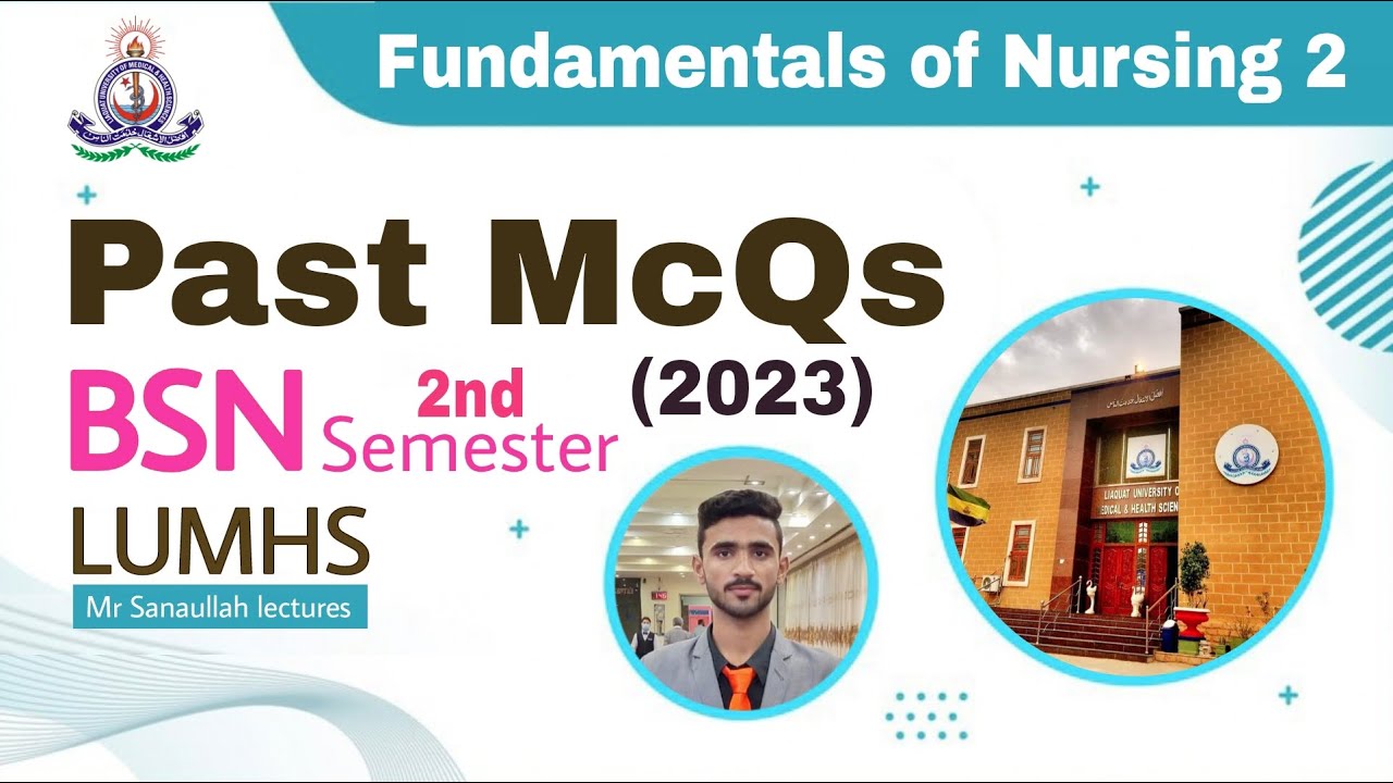 Fundamentals of Nursing 2 | BSN 2nd Semester 2023 |  past McQs LUMHS University Jamshoro