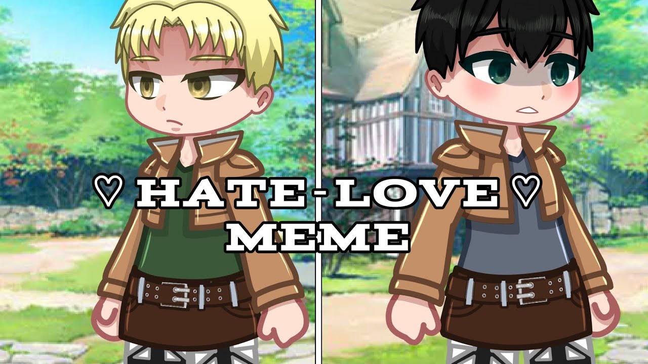 [TW:GORE] ♡ HATE-LOVE ♡ Meme || Bertholdt x Reiner || AOT/Attack On Titan || Reibert Angst
