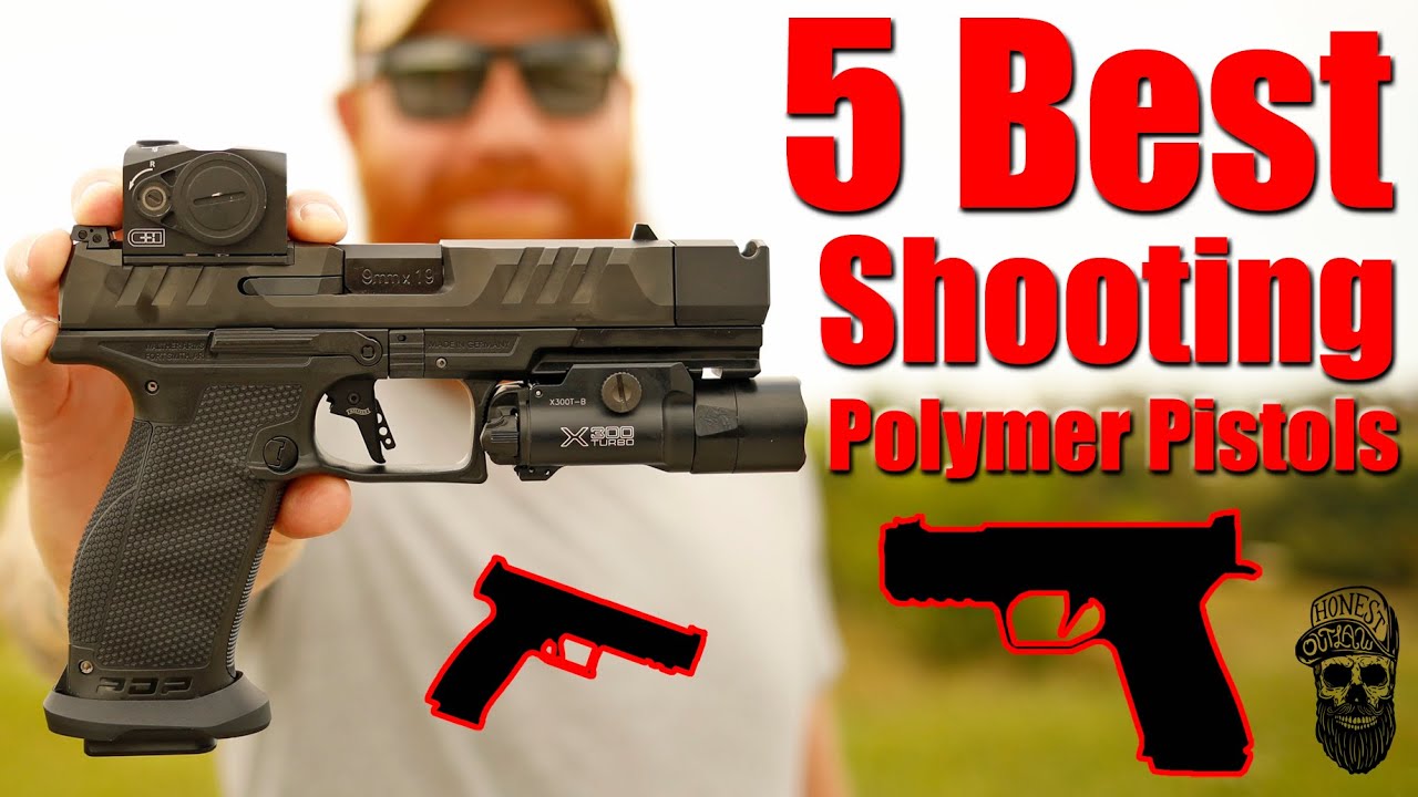 5 Best Shooting Polymer Pistols
