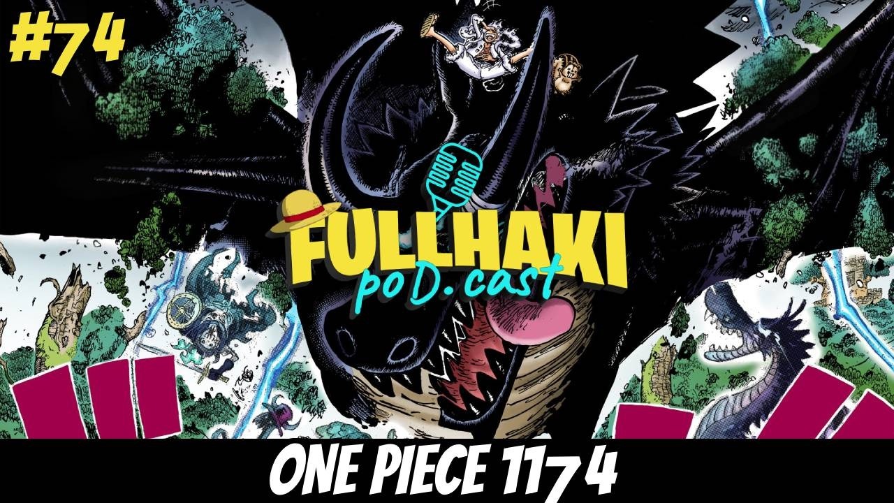 Full Haki PoDcast #74: ONE PIECE 1174🔥| Full Haki Marco