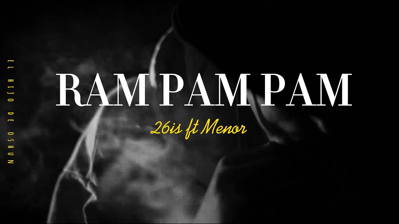 RAM PAM PAM  - 26is ft LoonyMind (LETRA)
