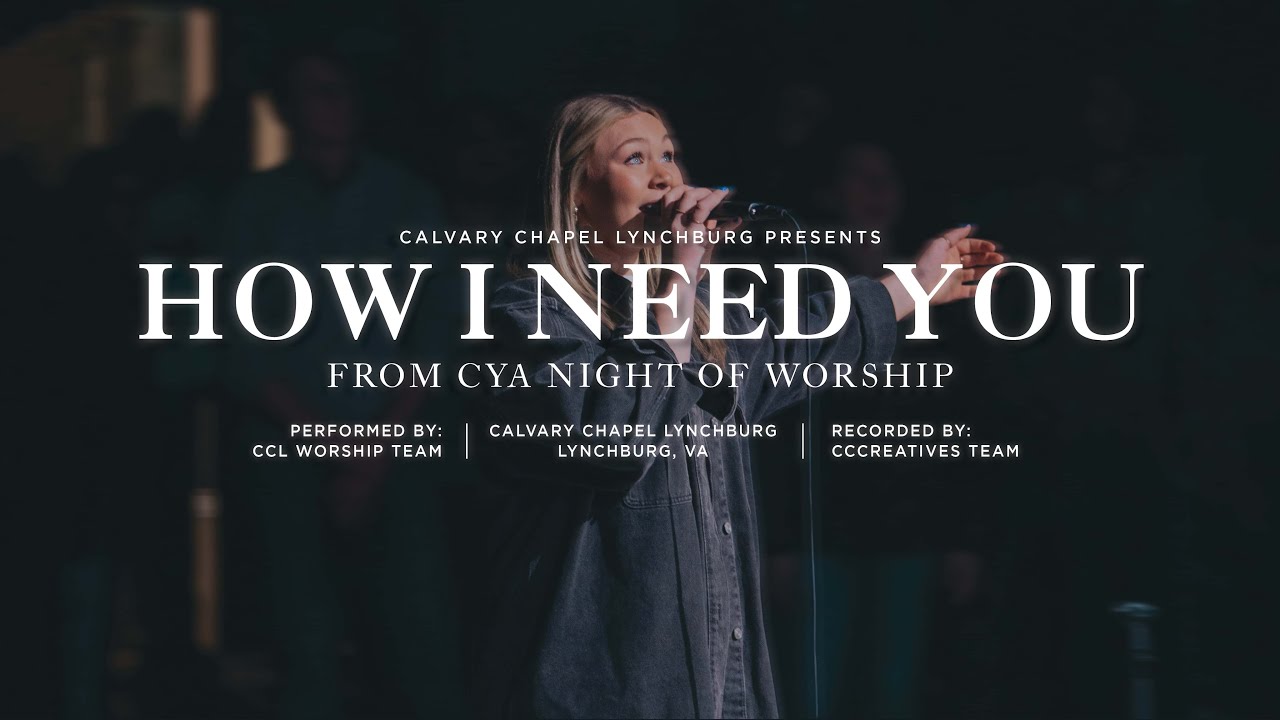 How I Need You – CCL Night of Worship (LIVE)