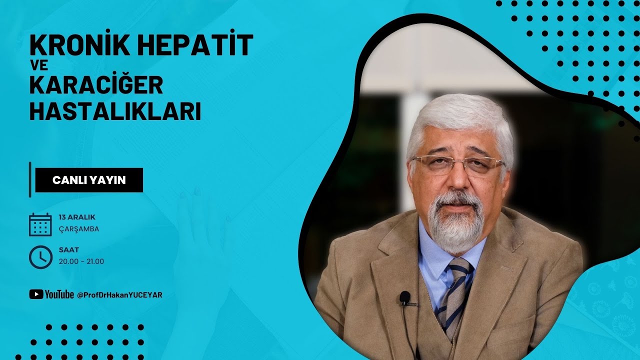 Kronik Hepatit ve Karaciğer  Hastalıkları | Prof.Dr. Hakan Yüceyar