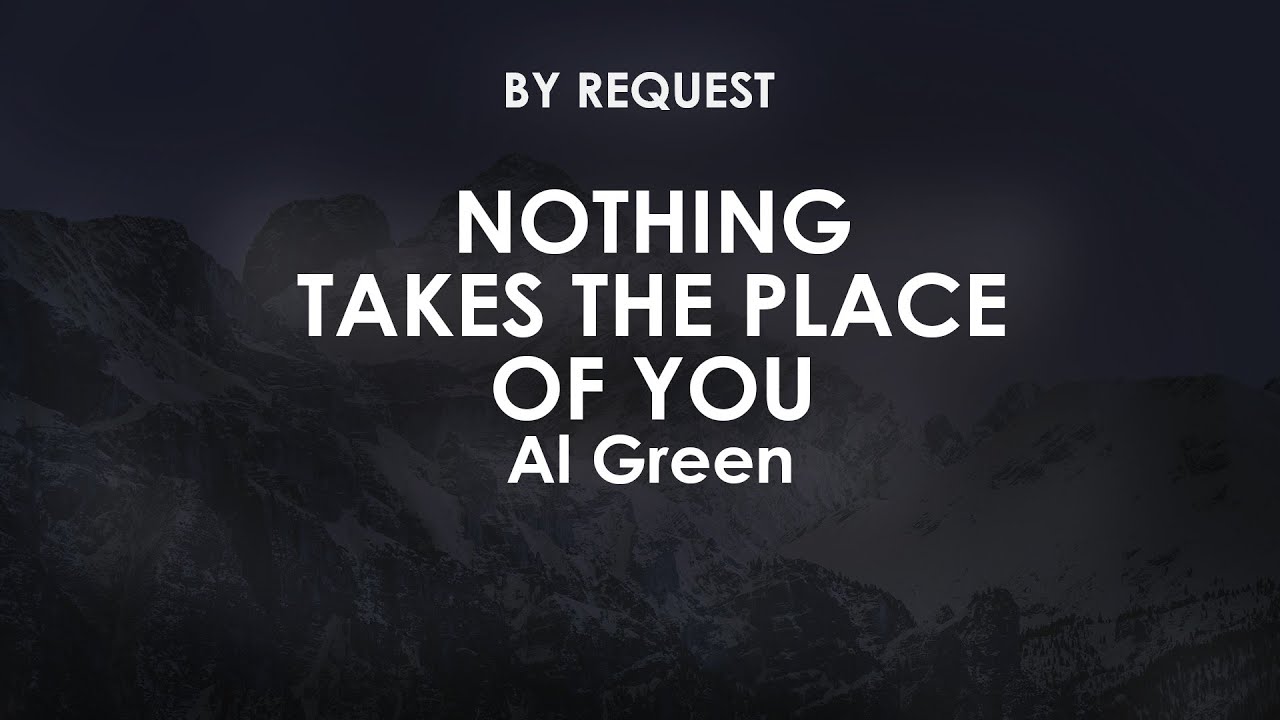 Nothing Takes The Place Of You | Al Green