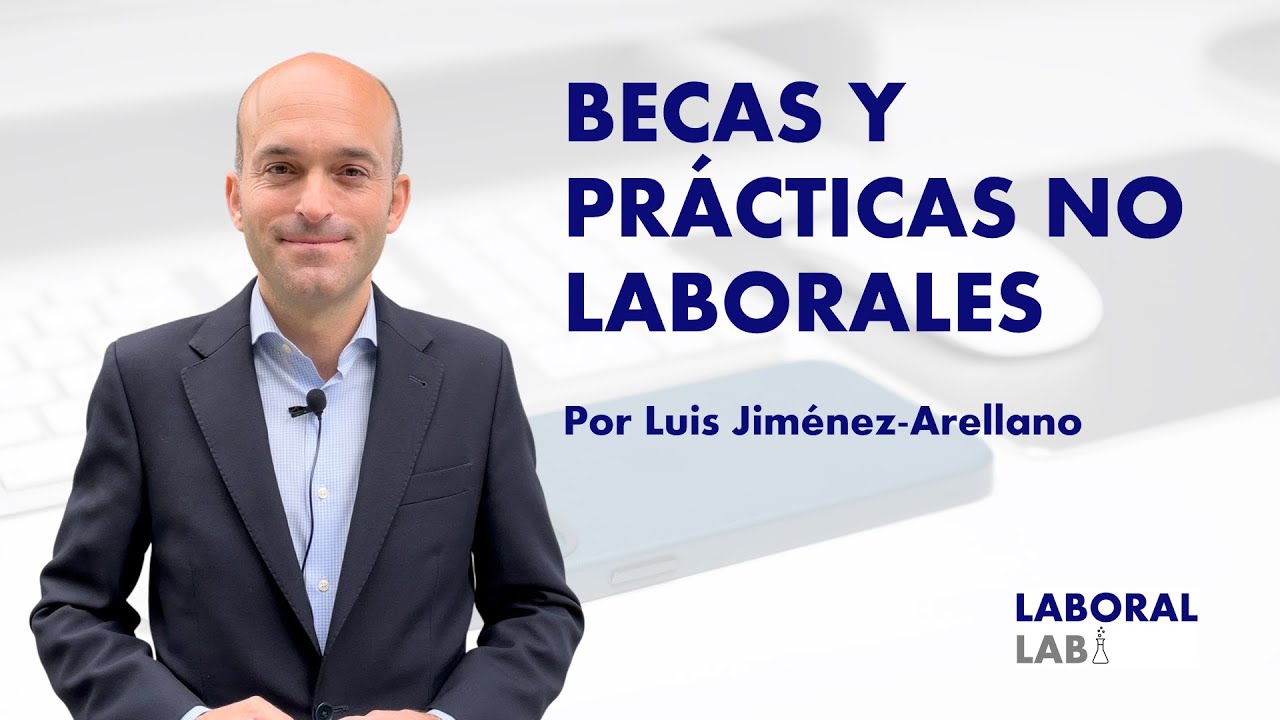 Becas y pr&aacute;cticas no laborales - LaboralLab.es