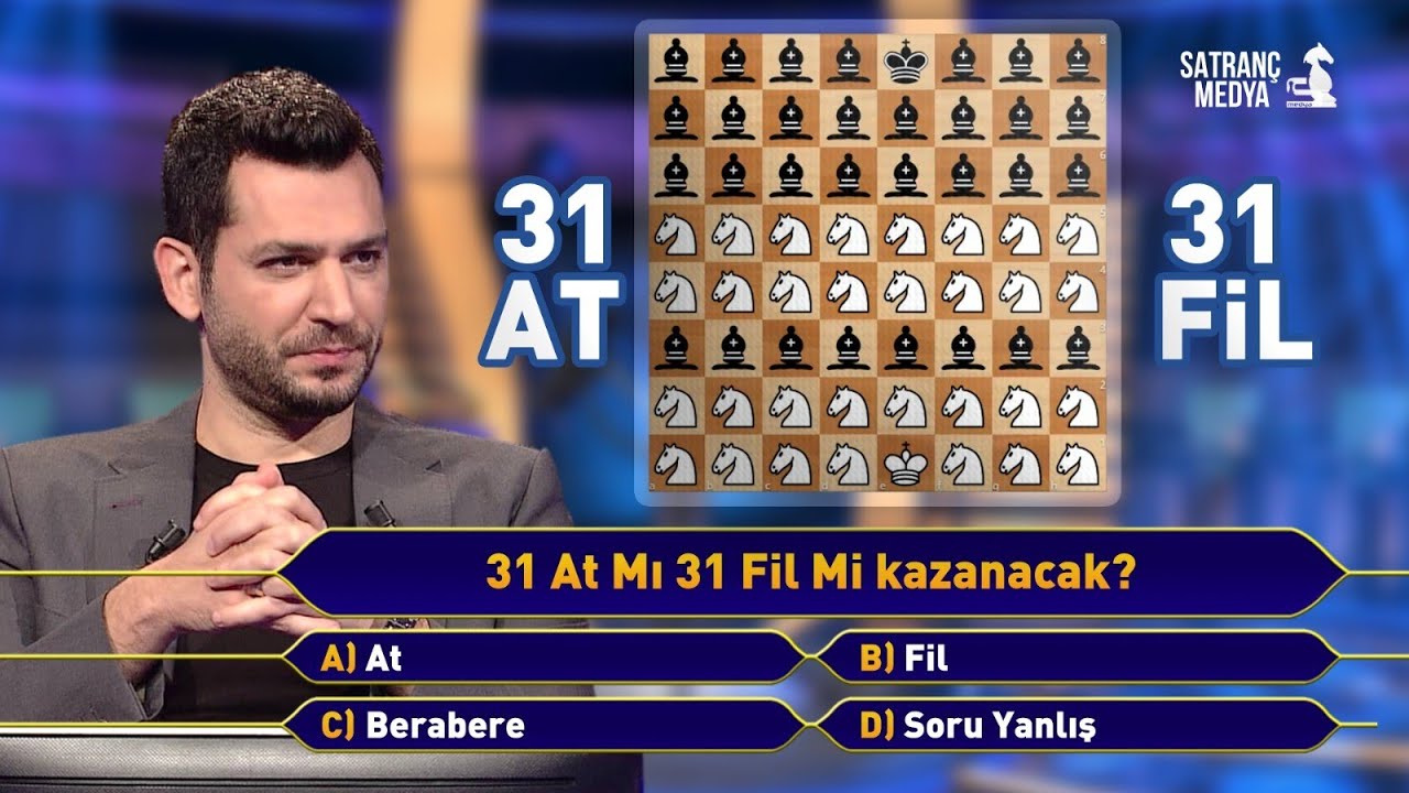 Kim Milyoner Olmak İsterdeki Sesli Satranç Sorusu - 31 At mı 31 Fil mi?