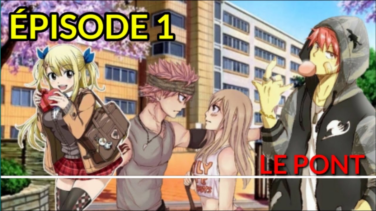 Fanfiction Fairy Tail Episode 1: LE PONT [ JOUEUR ]