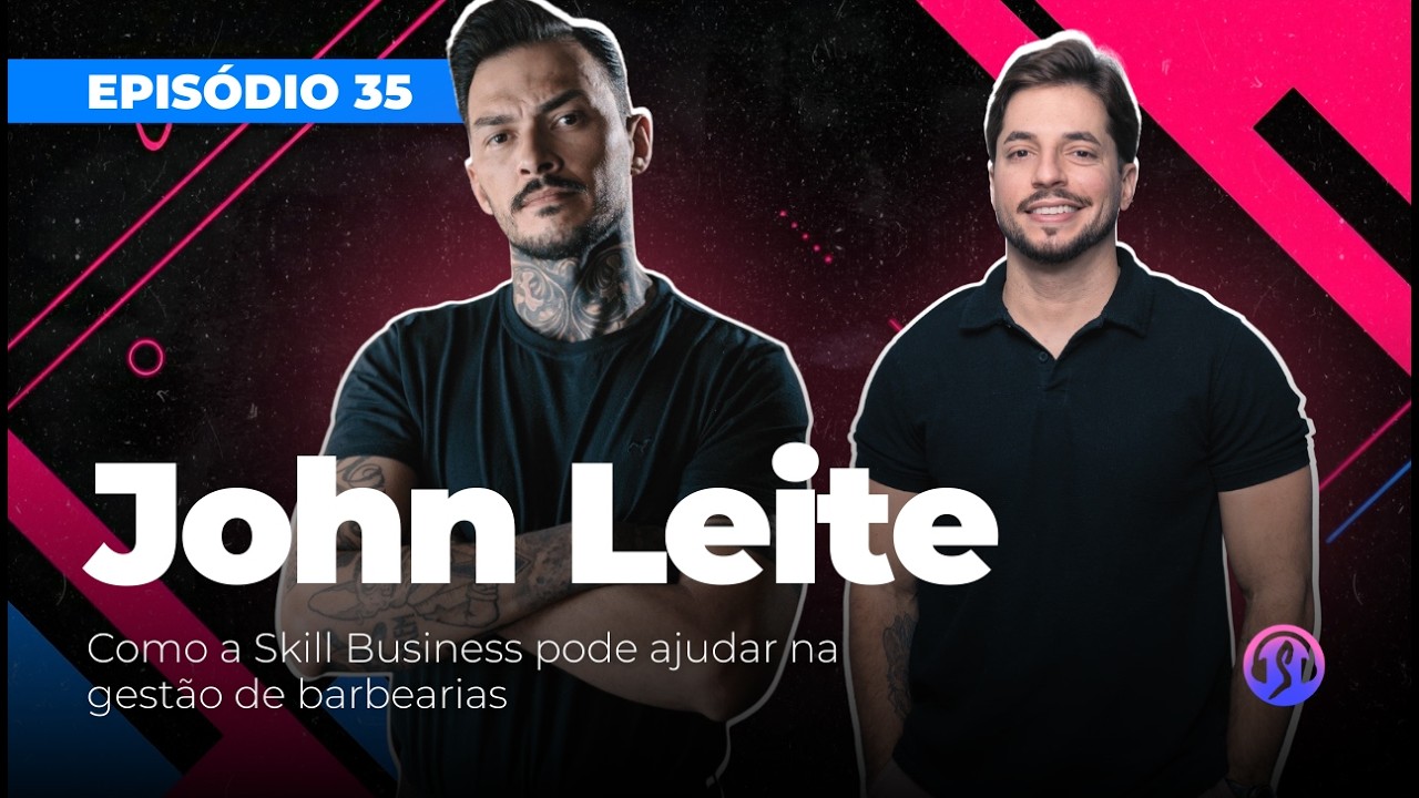 SkillCast Episódio 35: Como a Skill Business pode transformar a gestão de barbearias