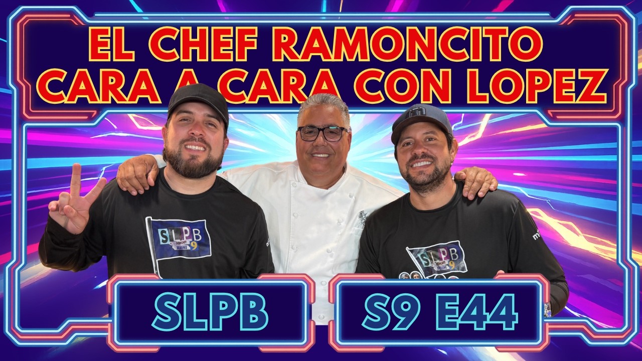 El chef Ramoncito cara a cara con López | Podcast 3.19.2026 S9.E44