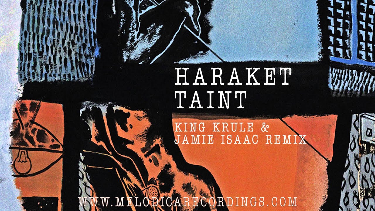 Haraket - Taint (King Krule & Jamie Isaac Remix)