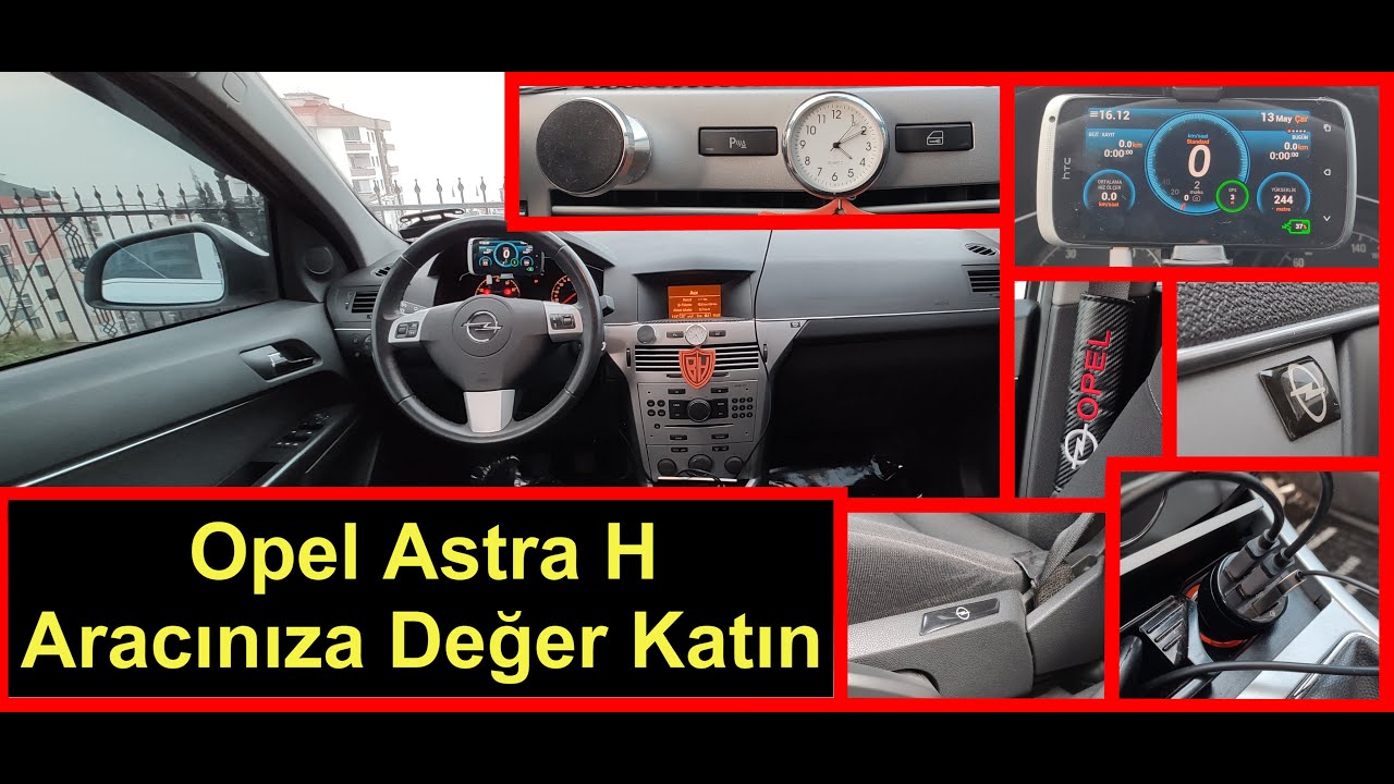 Opel Astra H Aracınıza Değer Katın - Kullandığım Aksesuarlar #evdekal
