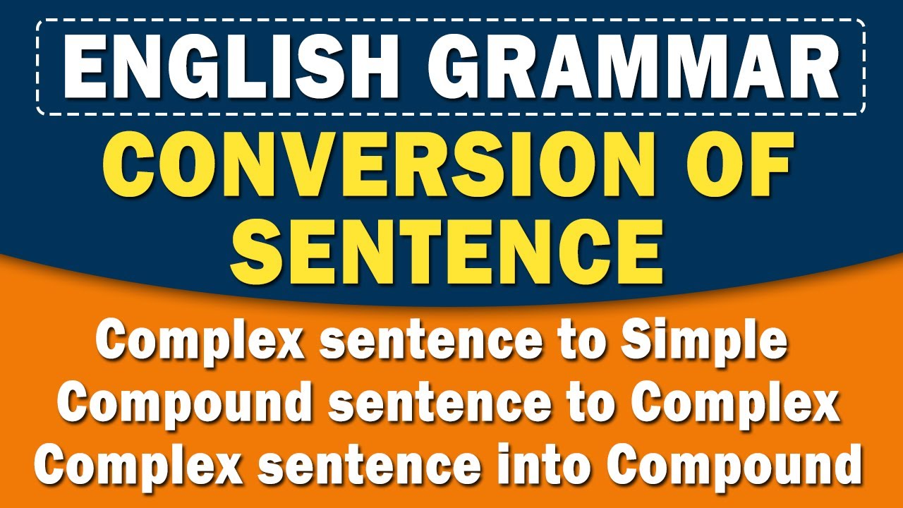 Conversion of sentence | Complex to Simple | Compound to Complex | English Grammar | Home Revise
