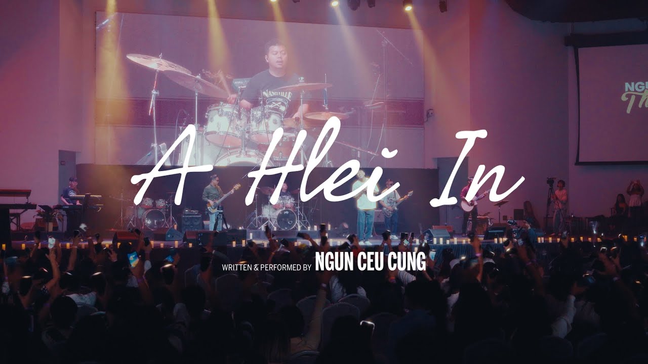 Ngun Ceu Cung - A Hlei In (Official Music Video)