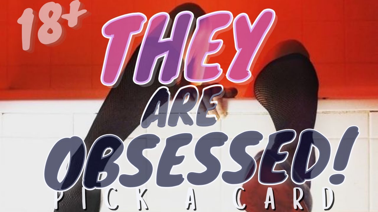 PICK A CARD 18+ WHO IS CURRENTLY OBSESSED WITH YOU?🥴 😵‍💫WHY ARE THEY OBSESSED WITH YOU?😫🥵🥴