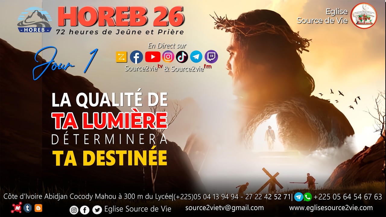 🔴HOREB 26 || J1-12h | La qualité de ta lumière déterminera ta destinée