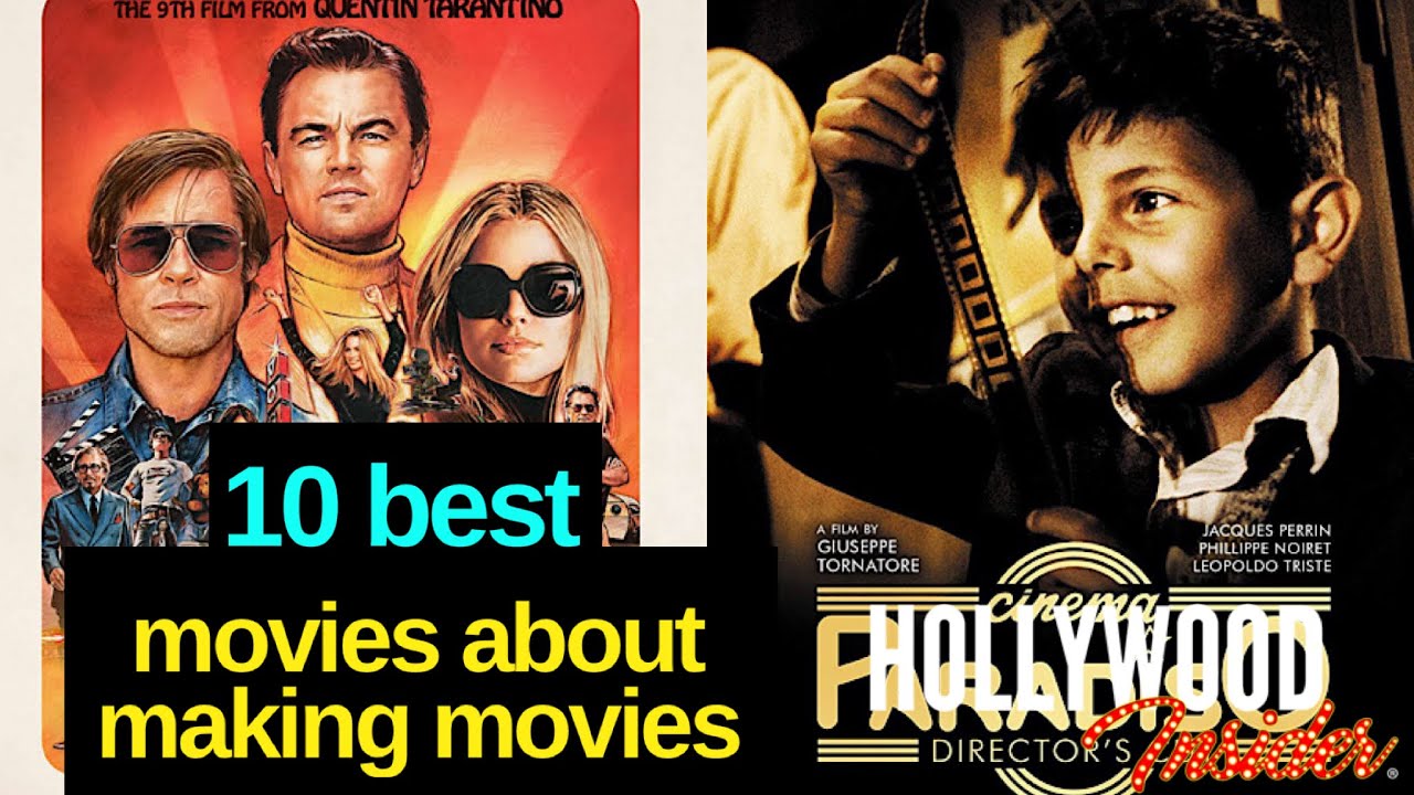 Movies About Making Movies: A Ranking of the Ten Best Movies That Peek Behind the Cinematic Curtain