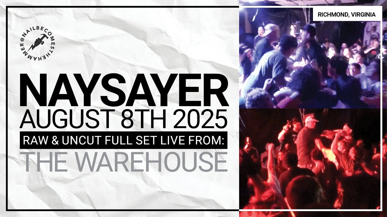NAYSAYER (RAGE DREAMS RECORD RELEASE) @ The Warehouse (Richmond, VA) - August 8th 2025 *FULL SET*