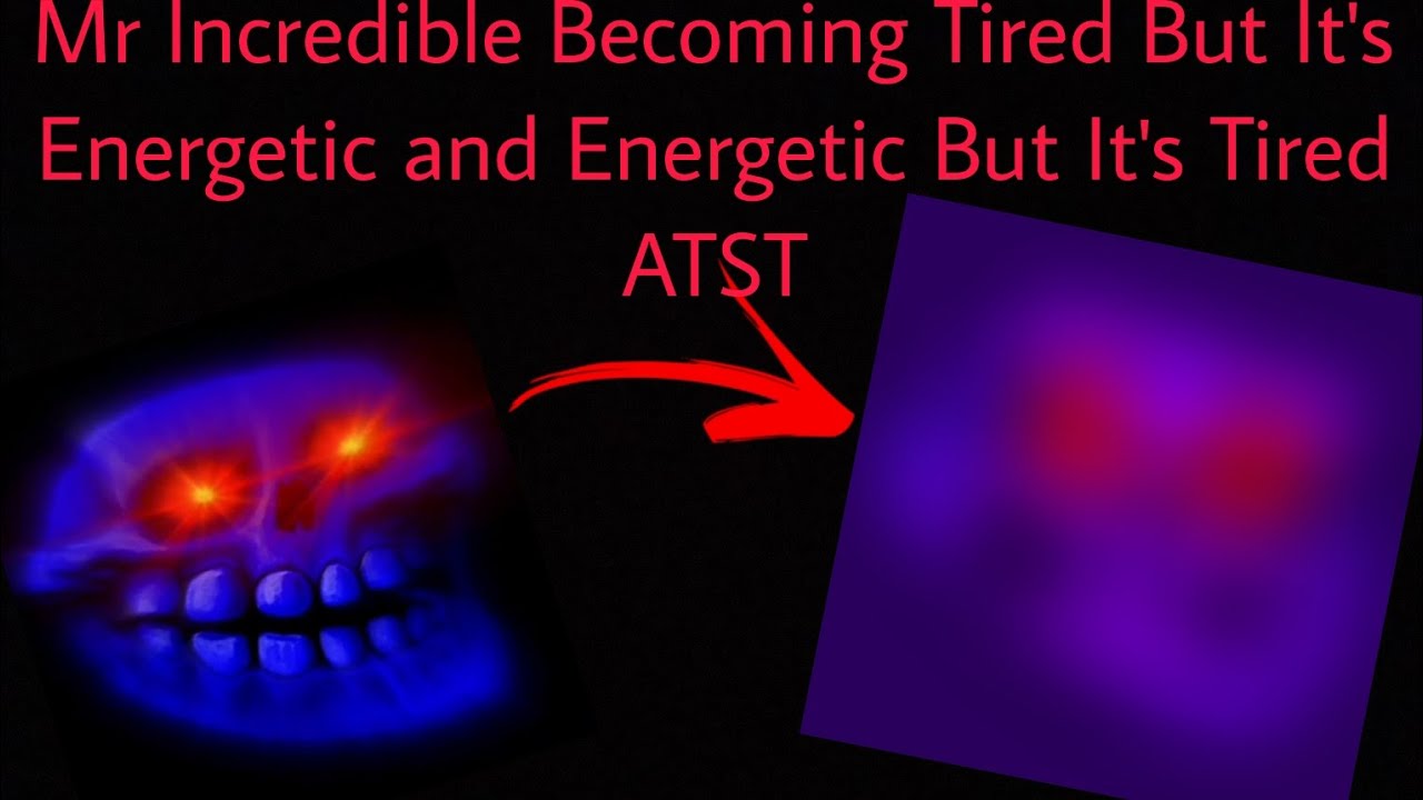 Mr Incredible Becoming Tirenergetic and Energired ATST (Up to Phase 18 + Subphase) 