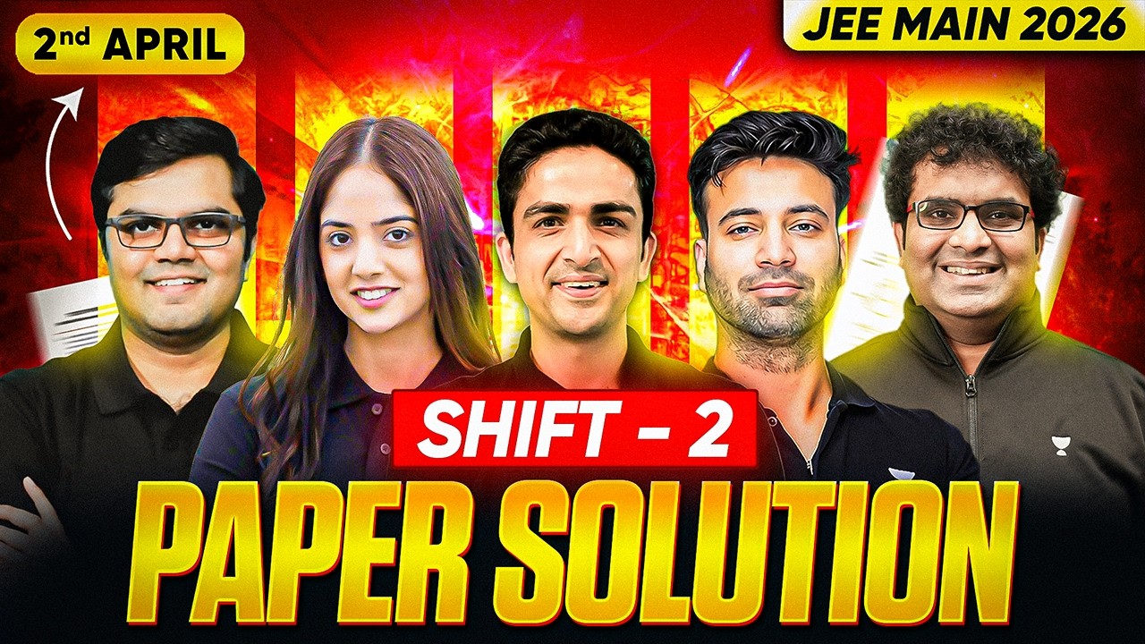 JEE Main 2026 Paper Solution - 2nd April - Shift 2