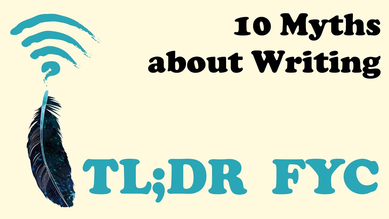 10 Myths about Writing (and 10 Truths)