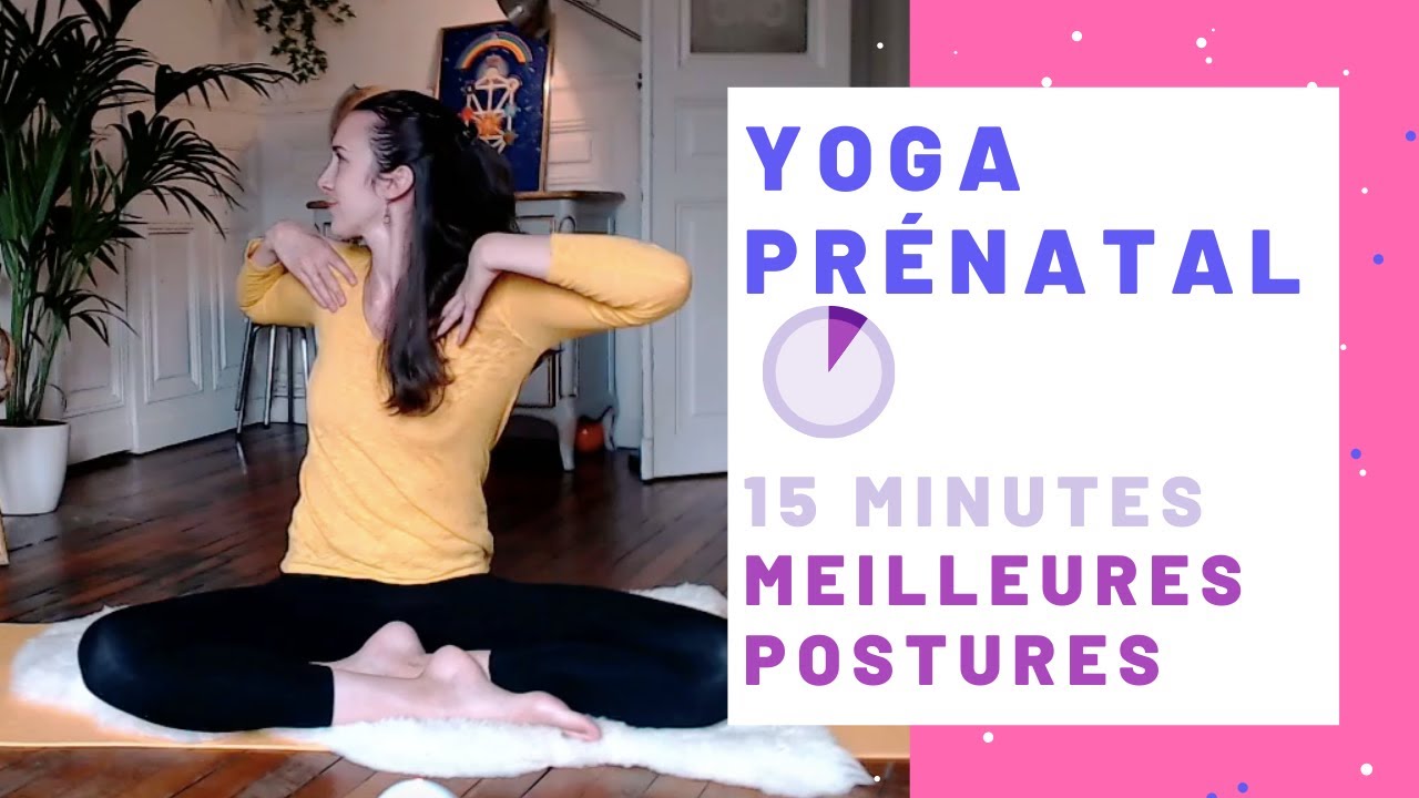 Mes postures de yoga prénatal indispensables en 15 minutes - Yoga femme enceinte