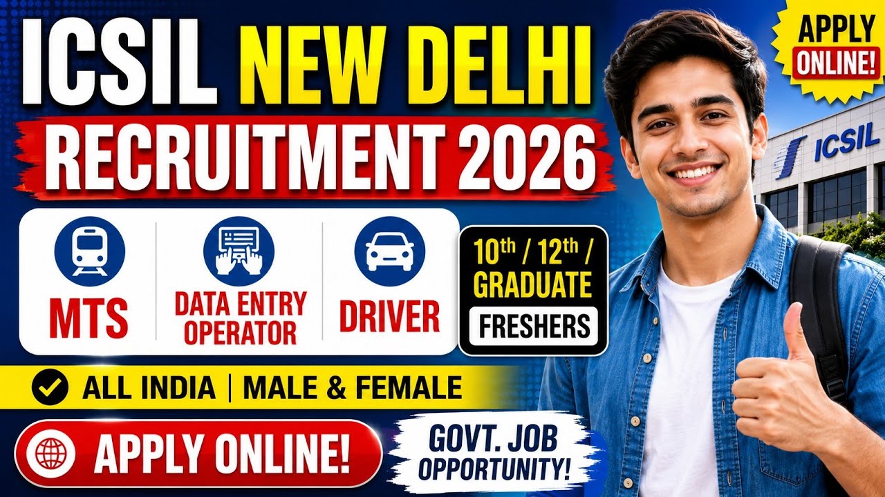 ICSIL New Delhi Recruitment 2026 Out 📢 10th/12th/Graduate Freshers Jobs | Delhi NCR Jobs