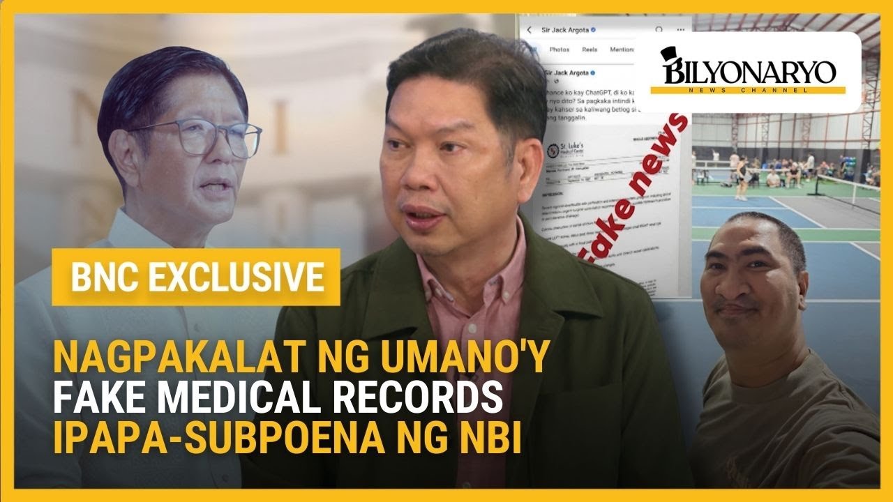 NBI, maglalabas ng subpoena laban kay 'Sir Jack' Argota dahil sa pekeng medical records ni PBBM