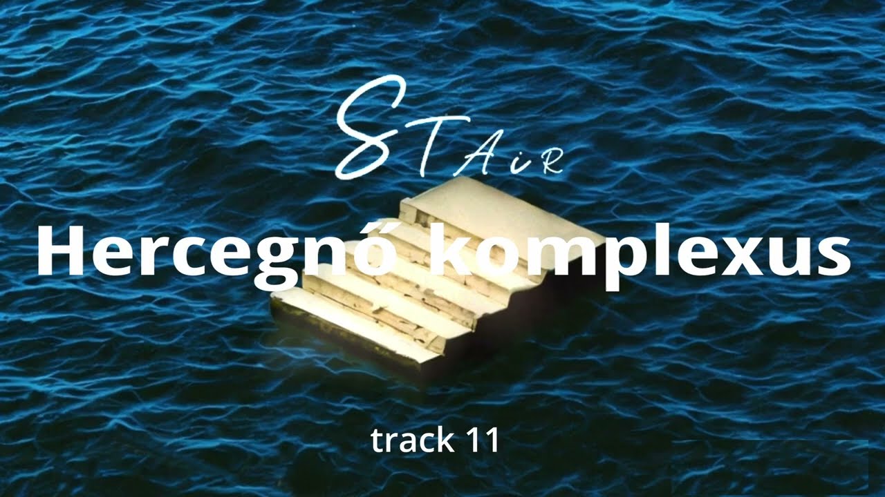 STAiR - Hercegnő Komplexus (Official Visualizer)