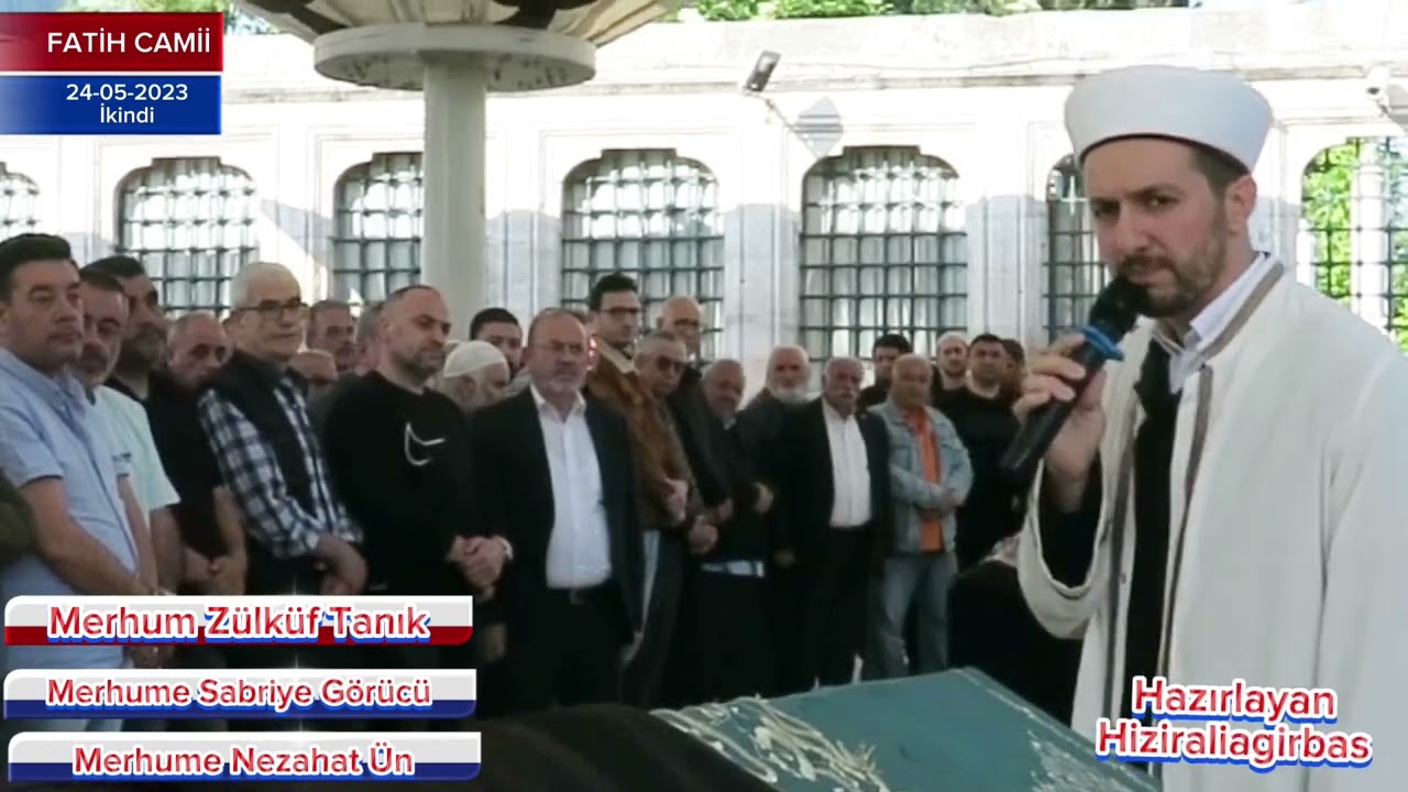 Fatih Camii Cenaze Bilgilendirme 24-05-2023-ikindi