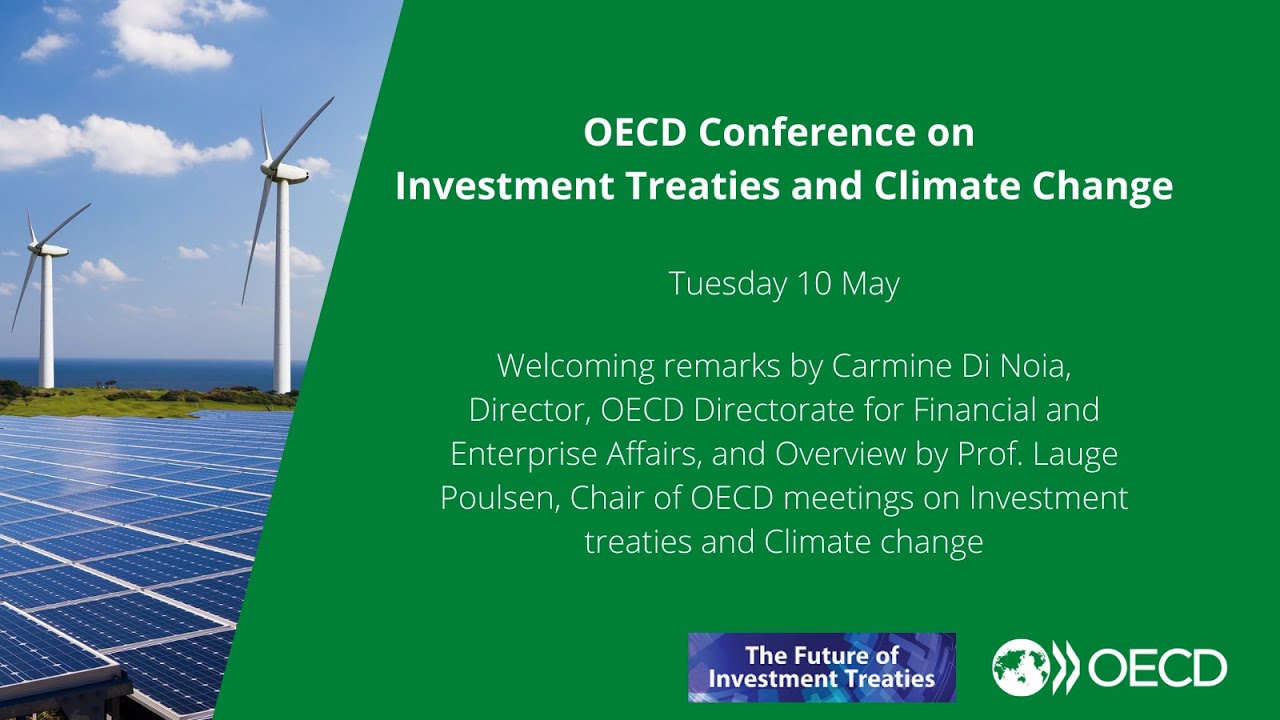 Investment Treaties and Climate Change: Paris/Net Zero Alignment &ndash; OECD Conference  1/4 May 2022