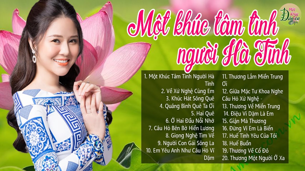 Một Khúc Tâm Tình Người Hà Tĩnh - Lê Thu Uyên - 20 Ca Khúc Dân Ca Xứ Nghệ Ngọt Ngào Nhất 2021