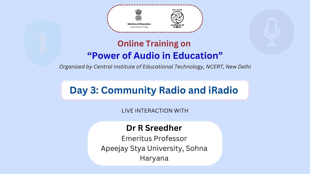 Day 3: Community Radio and iRadio | Online Training on “Power of Audio in Education”