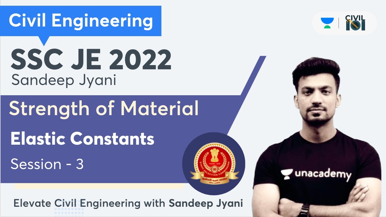 Strength of Materials | Elastic Constants | 9 PM | SSC JE 2022 | Sandeep Jyani | CIVIL 101