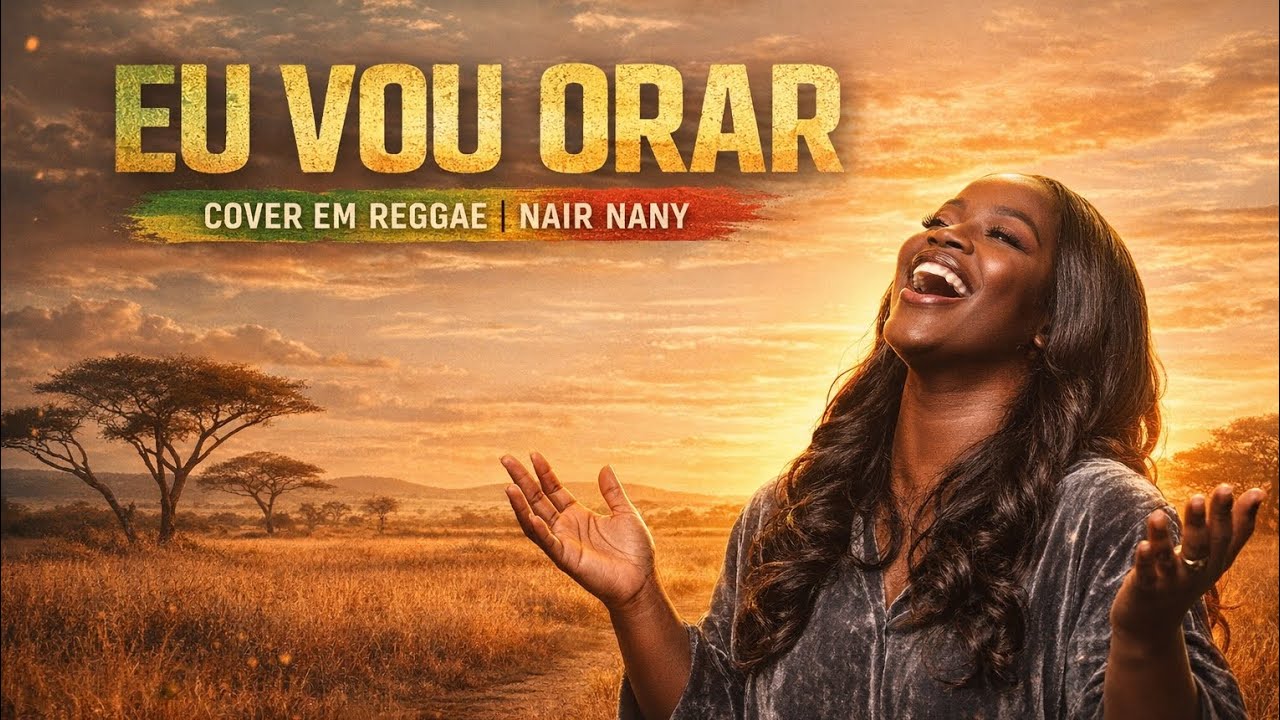 Eu vou orar Nair nany reggae gospel COVER eu vou orar versão reggae