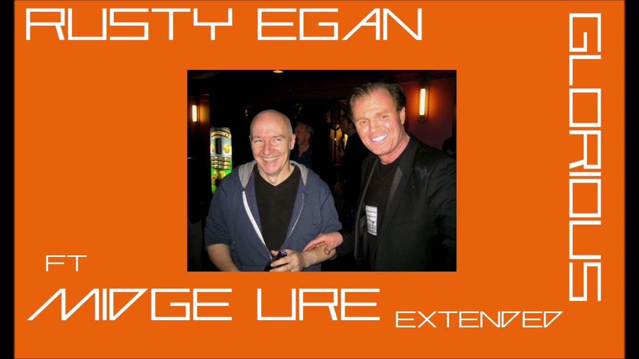 Rusty Egan ft Midge Ure   Glorious