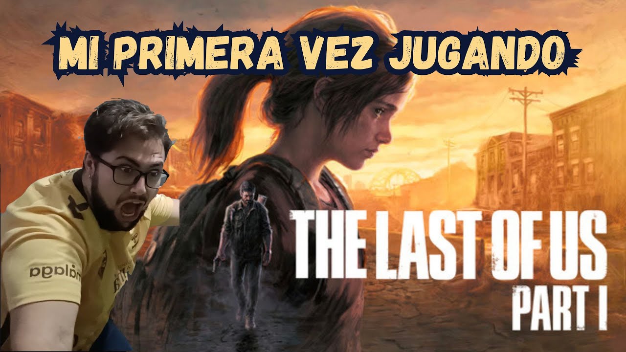CÓMO QUE ELLIE NO ESTA DEFORME? | MI PRIMERA VEZ EN THE LAST OF US PARTE 2