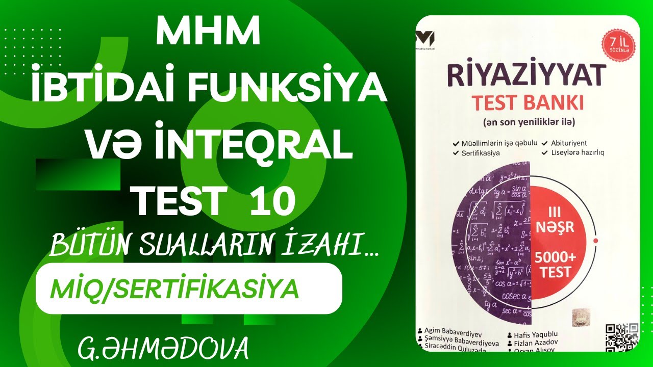 MHM İbtidai funksiya və inteqral Test 10 #miq #sertifikasiya @gunayehmedovariyaziyyat