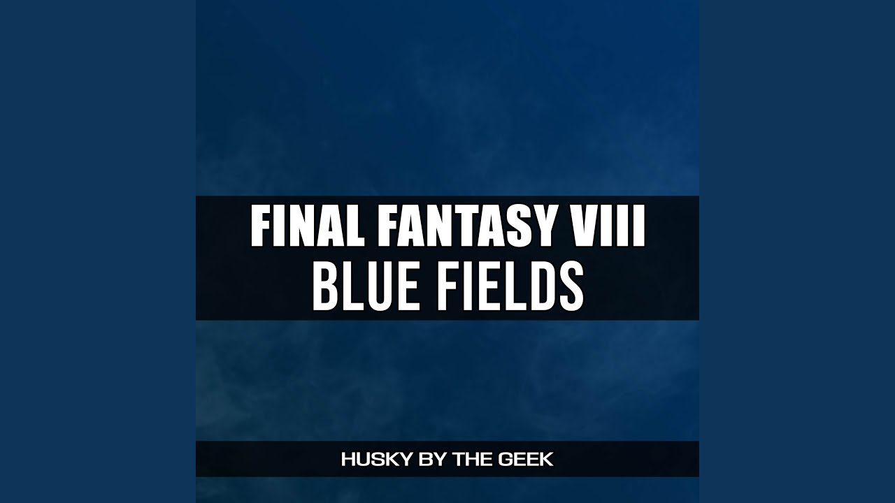 Blue Fields (From 