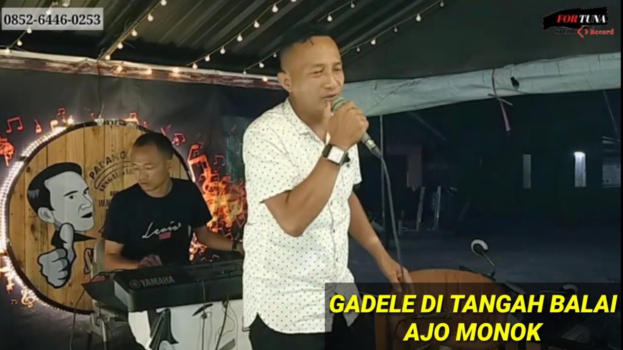 GADELE TANGAH BALAI -AJO MONOK
