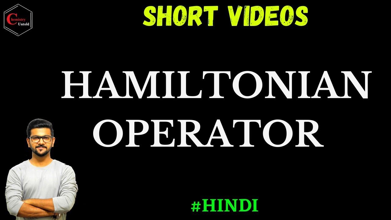 HAMILTONIAN OPERATOR || TOTAL ENERGY OPERATOR || QUANTUM CHEMISTRY || SCHRODINGER WAVE EQUATION