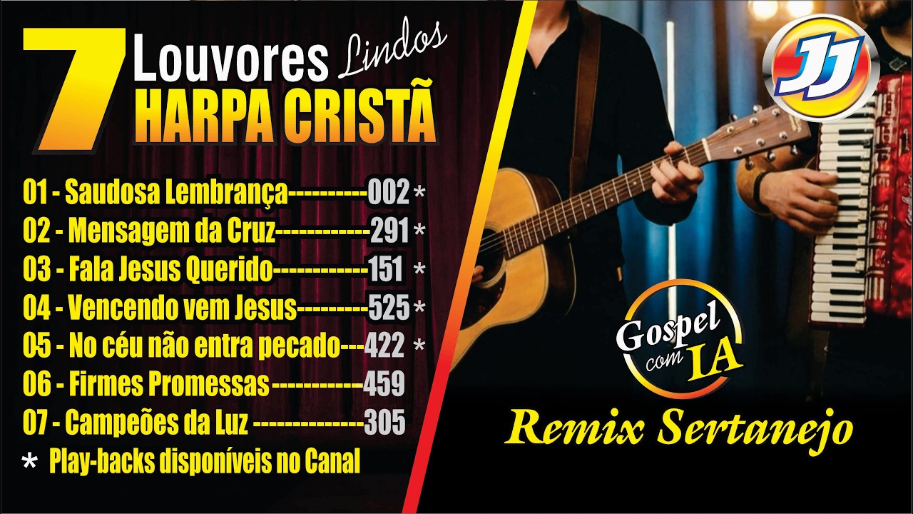 7 LINDOS LOUVORES da Harpa Cristã  -REMIX SERTANEJO RAIZ-  com letra para você cantar junto.