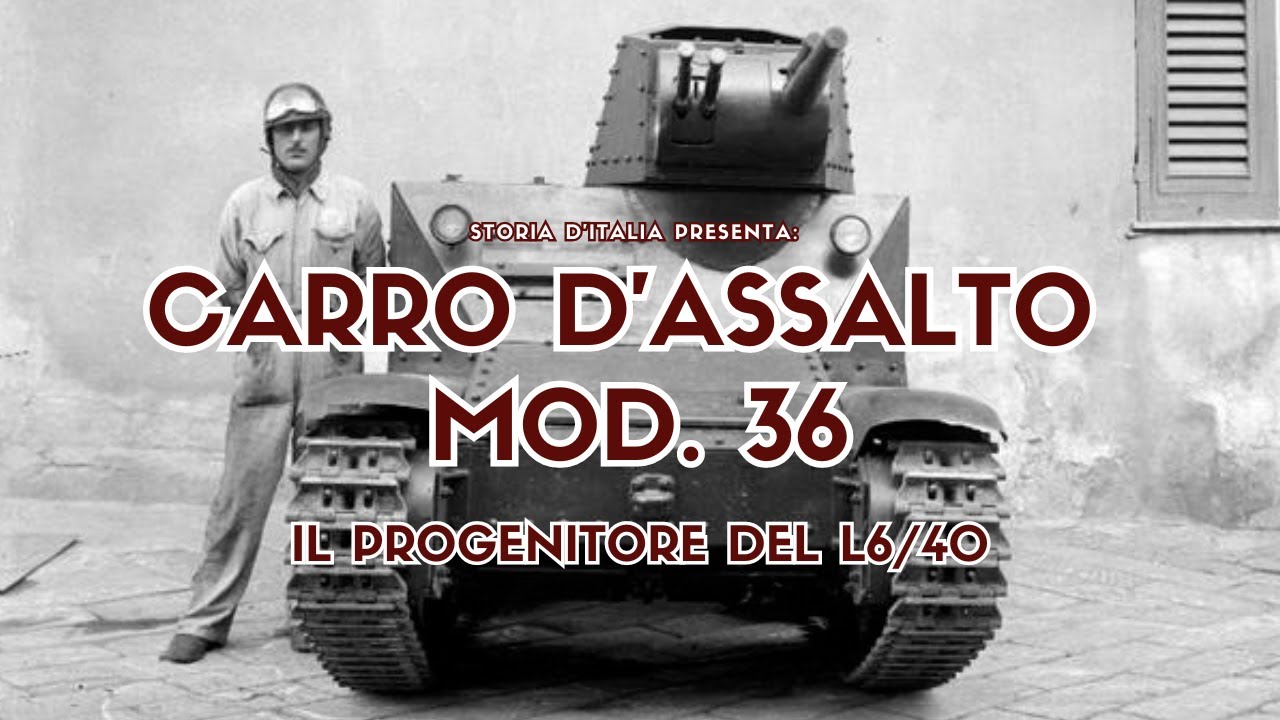 Il CARRO D'ASSALTO Mod. 36: il progenitore del L6/40