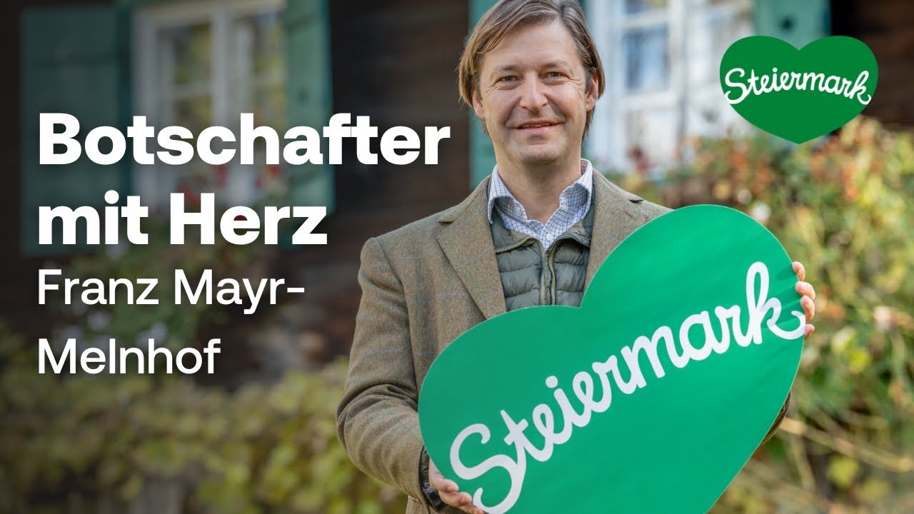 Franz Mayr-Melnhof-Saurau: Steiermarks Industrielle Zukunft und Traditionen | Botschafter mit Herz 💚